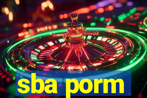 sba porm